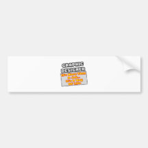 Graphic Designer...Way of Life Bumper Stickers