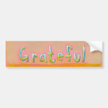 Grateful - colourful art of gratitude appreciation bumper stickers