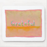 Grateful - colourful art of gratitude appreciation mousepad
