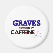 Graves powered by caffeine refrigerator magnet