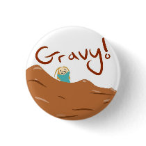 GRAVY! BUTTON