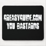 GreasyGuide.comYou Bastards Mouse Pads