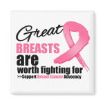 GREAT BREAST are WORTH FIGHTING FOR Refrigerator Magnets