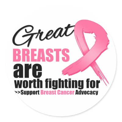 GREAT BREAST are WORTH FIGHTING FOR Stickers by cancerapparel