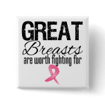 GREAT BREASTS are Worth Fighting For buttons