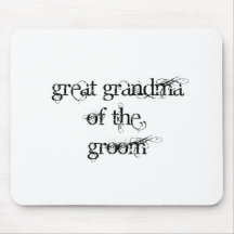 Great Grandma of the Groom Mousepads