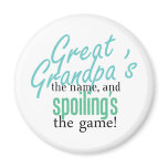 Great Grandpa's the Name, and Spoiling's Fridge Magnets
