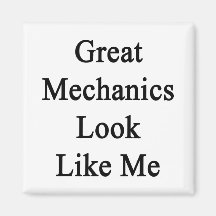 Great Mechanics Look Like Me Fridge Magnet