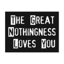 Great Nothingness Loves You
