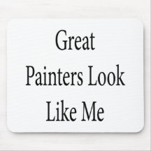 Great Painters Look Like Me Mouse Pad