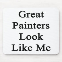 Great Painters Look Like Me Mouse Pads
