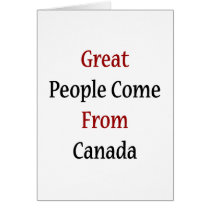 Great People Come From Canada