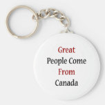 Great People Come From Canada Key Chain