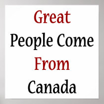 Great People Come From Canada
