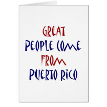 Great People Come From Puerto Rico Greeting Card