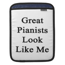 Great Pianists Look Like Me iPad Sleeves