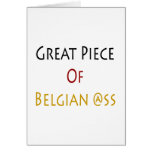 Great Piece Of Belgian Ass Greeting Cards