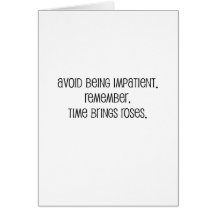 Great, "Time Brings Roses" quote Cards
