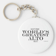 Greatest Alto Yet Key Chain