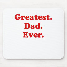 Greatest Dad Ever Mousepad