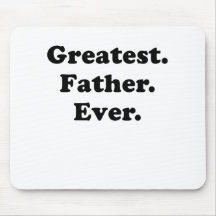 Greatest Father Ever Mousepad