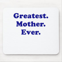 Greatest Mother Ever Mouse Pads