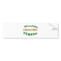 Greatest Nurse Bumper Stickers
