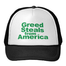 Greed Steals from America Trucker Hats