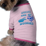 Greeks are my Homies Doggie Shirt