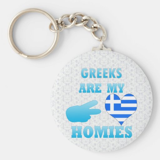 Greeks are my Homies Keychain