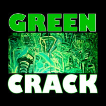 GREEN CRACK posters