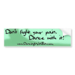Green Don't Fight/Dance bumper sticker