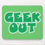 Green Geek Out Text Design Mouse Pads