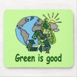 "Green is Good" Mousepad