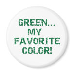 Green Is My Favorite Color Refrigerator Magnets