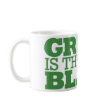 Green is the New Black- Green Coffee Mug