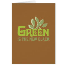 Green is the new black greeting cards
