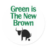 Green is The New Brown Round Stickers