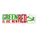 Green is the New Red bumper sticker bumper stickers