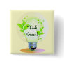 GreenLight, ThinkGreen! Pinback Button