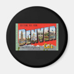 Greeting You from Denver Colordao Magnet