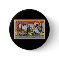 Greetings from Santa Cruz California Pin