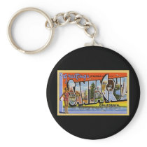 Greetings from Santa Cruz California Keychain