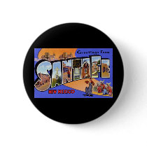 Greetings from Santa Fe New Mexico Buttons