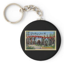 Greetings from the Redwoods of California Key Chains