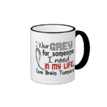 Grey For Someone I Need Brain Tumours Mug