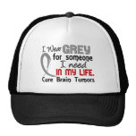 Grey For Someone I Need Brain Tumours Trucker Hat