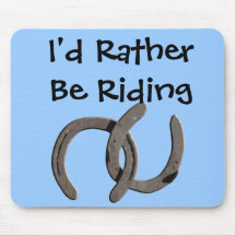 Grey Horse  Shoes I'd Rather Be Riding Mouse Pad