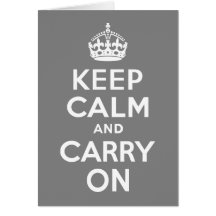 Grey Keep Calm and Carry On Greeting Cards