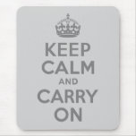 Grey Keep Calm and Carry On Mouse Pad